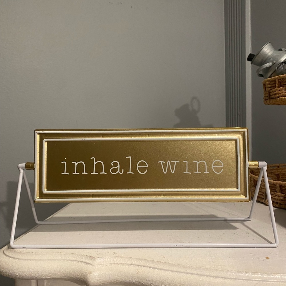 Flip Desk Sign Inhale Wine/ Exhale Stress Gold White Metal 11"L X 5" Tall